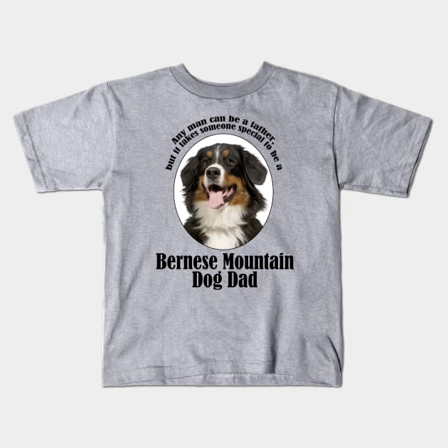 Bernese Mountain Dog Dad Kids T-Shirt by You Had Me At Woof